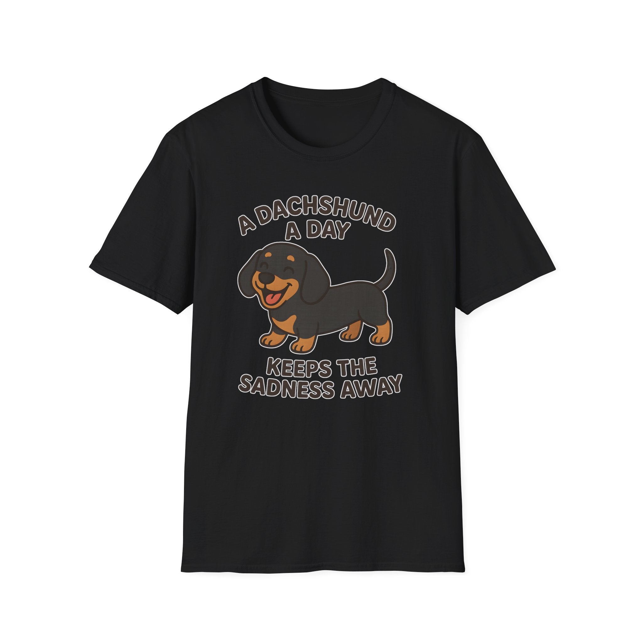 A Dachshund A Day Keeps The Sadness Away T-Shirt