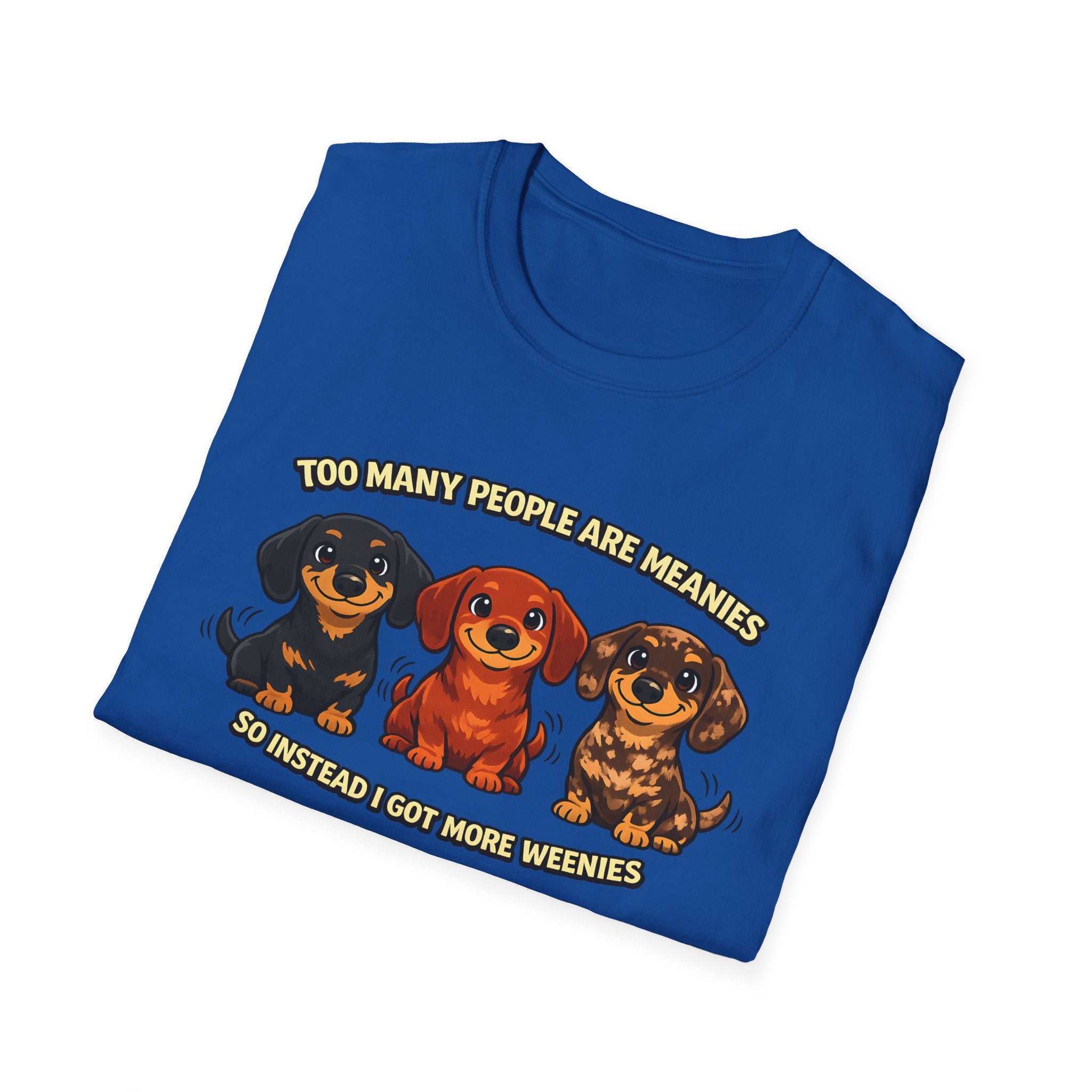 Too Many People Are Meanies T-Shirt