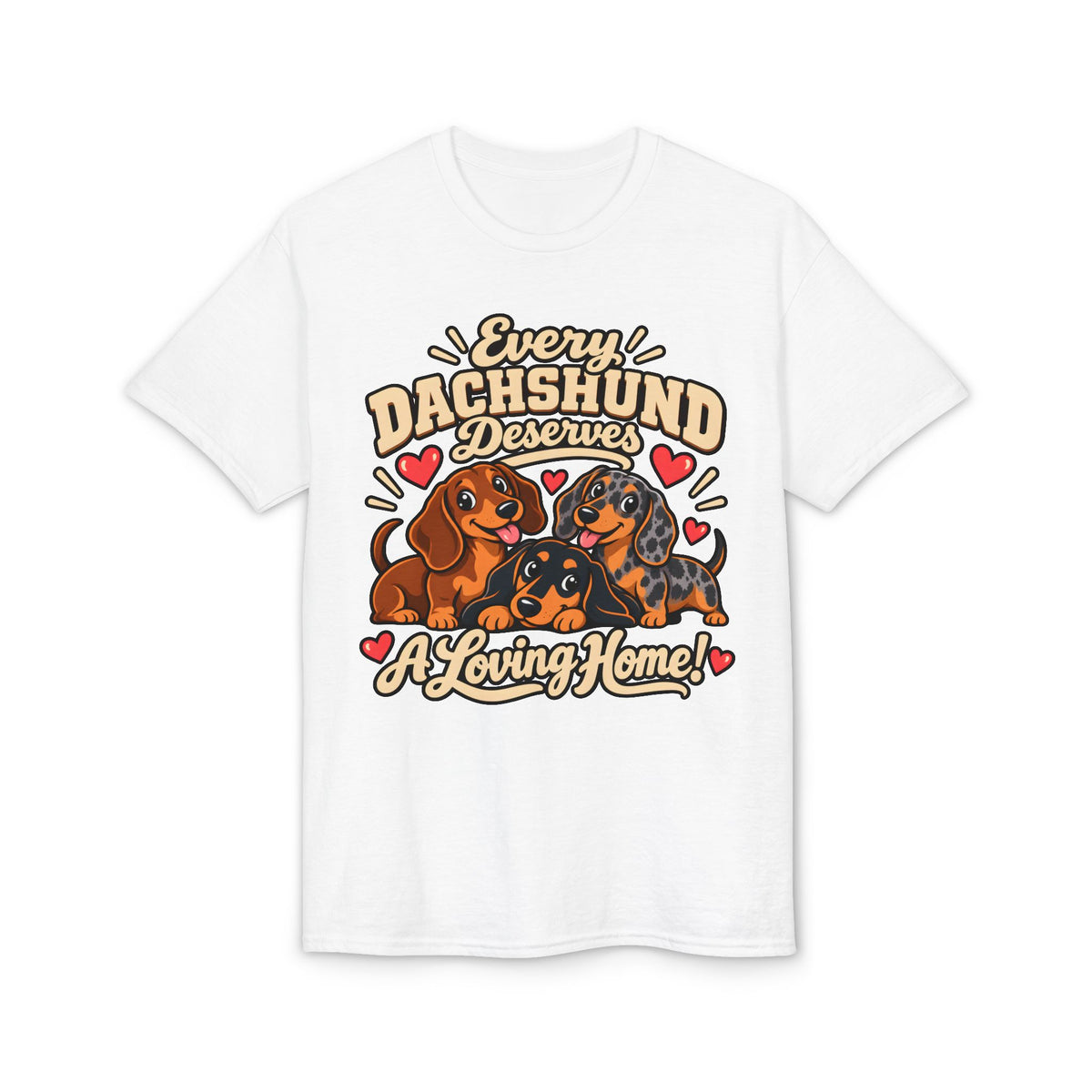 Every Dachshund Deserves A Loving Home T-Shirt