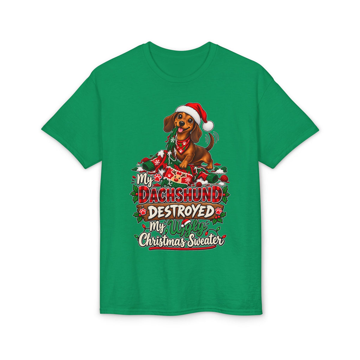 My Dachshund Destroyed My Ugly Christmas Sweater T-Shirt