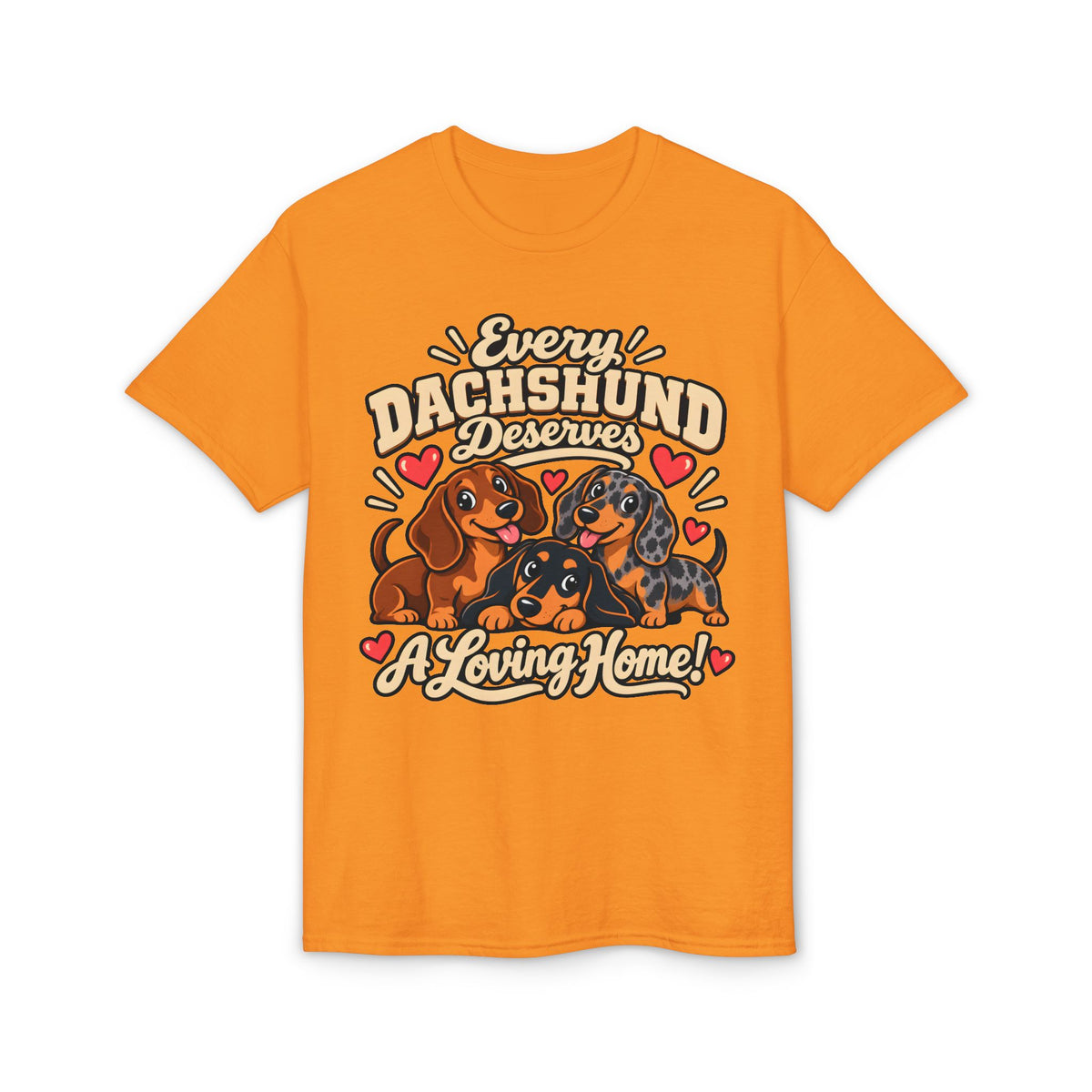 Every Dachshund Deserves A Loving Home T-Shirt