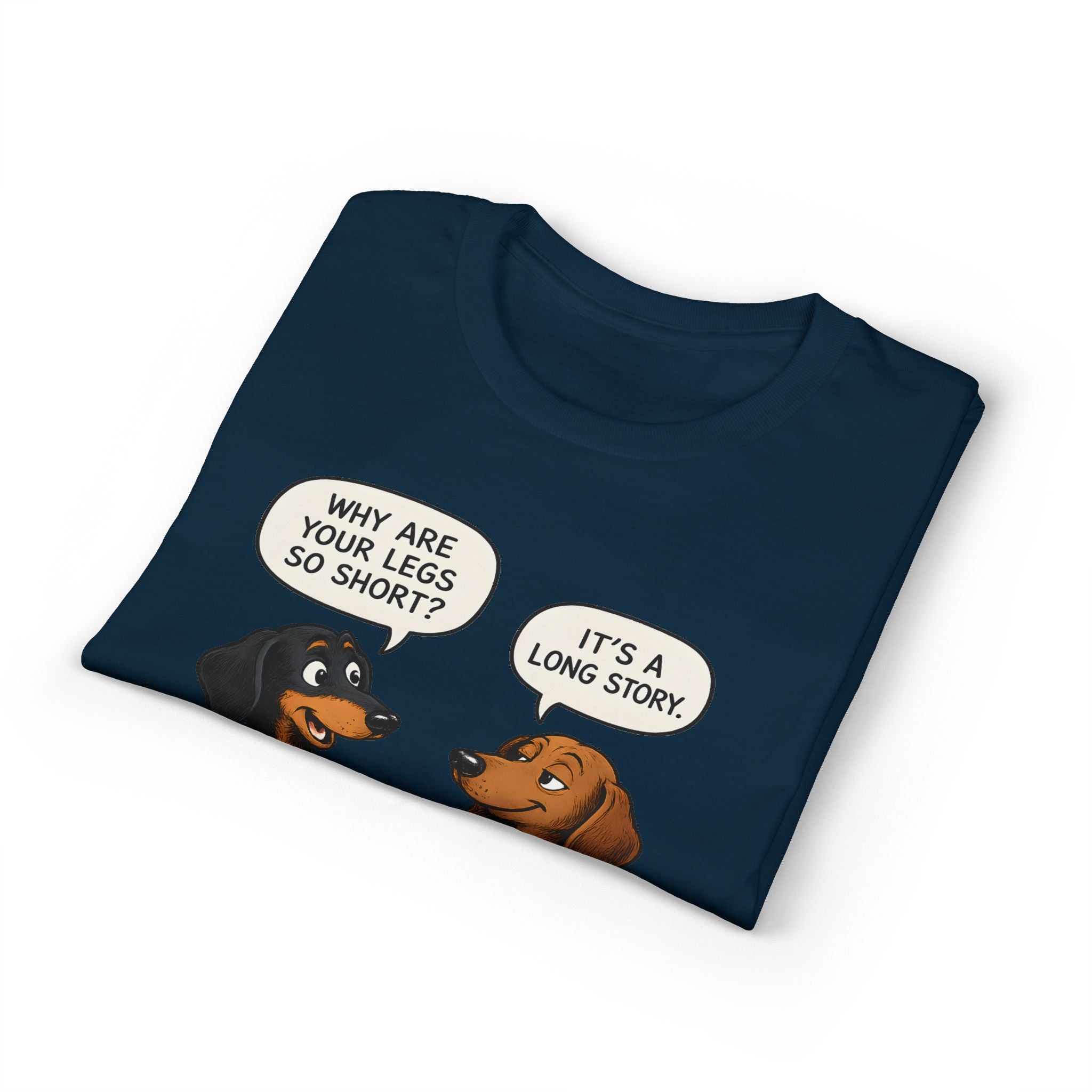 Why Are Your Legs So Short? T-Shirt