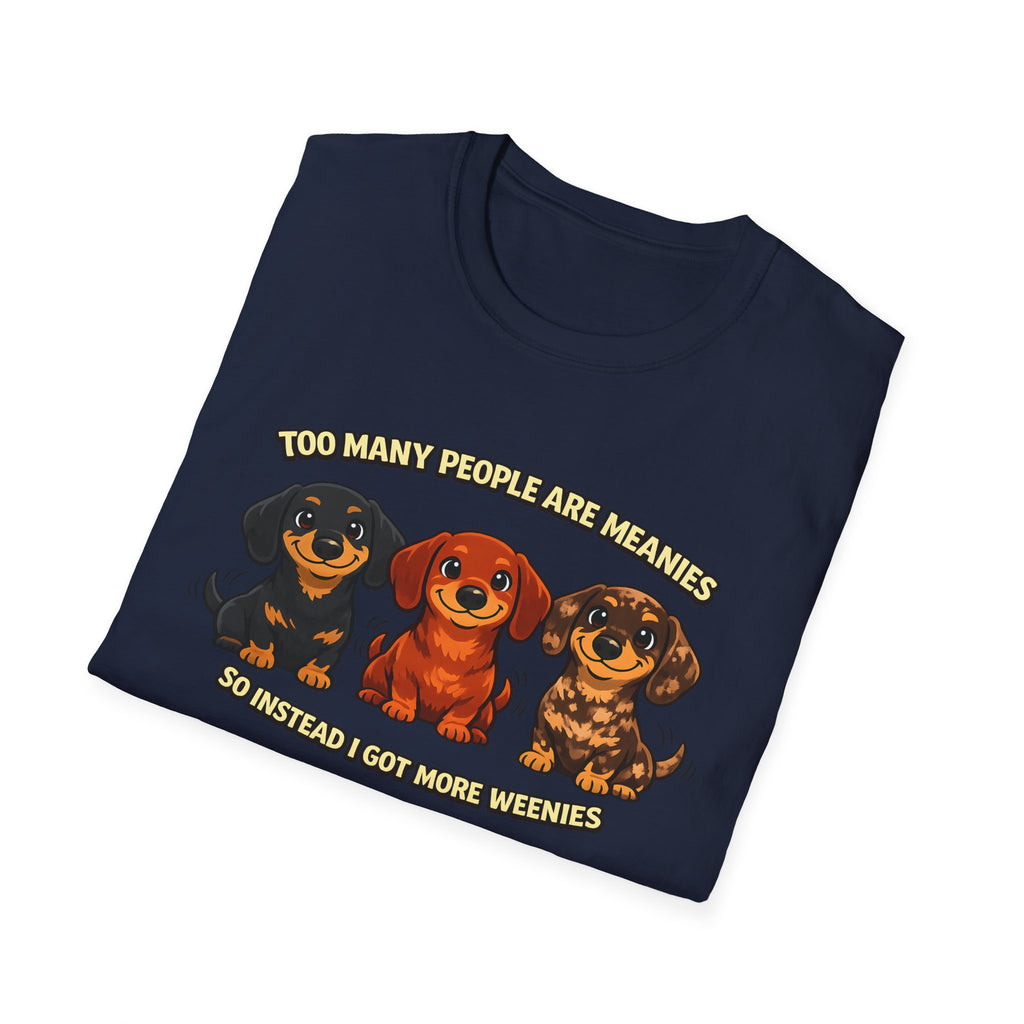 Too Many People Are Meanies T-Shirt