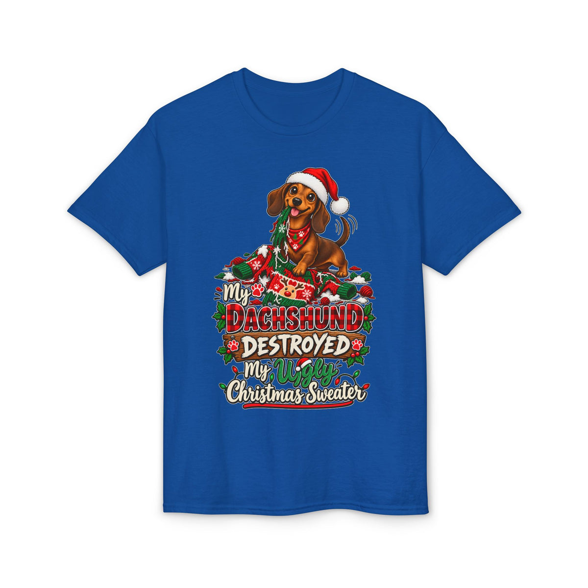 My Dachshund Destroyed My Ugly Christmas Sweater T-Shirt