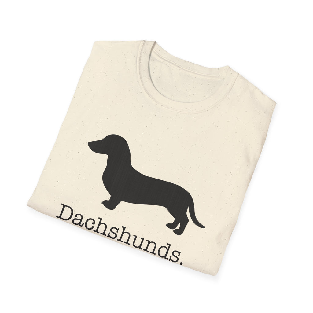 Dachshunds That Is All Short Hair T-Shirt