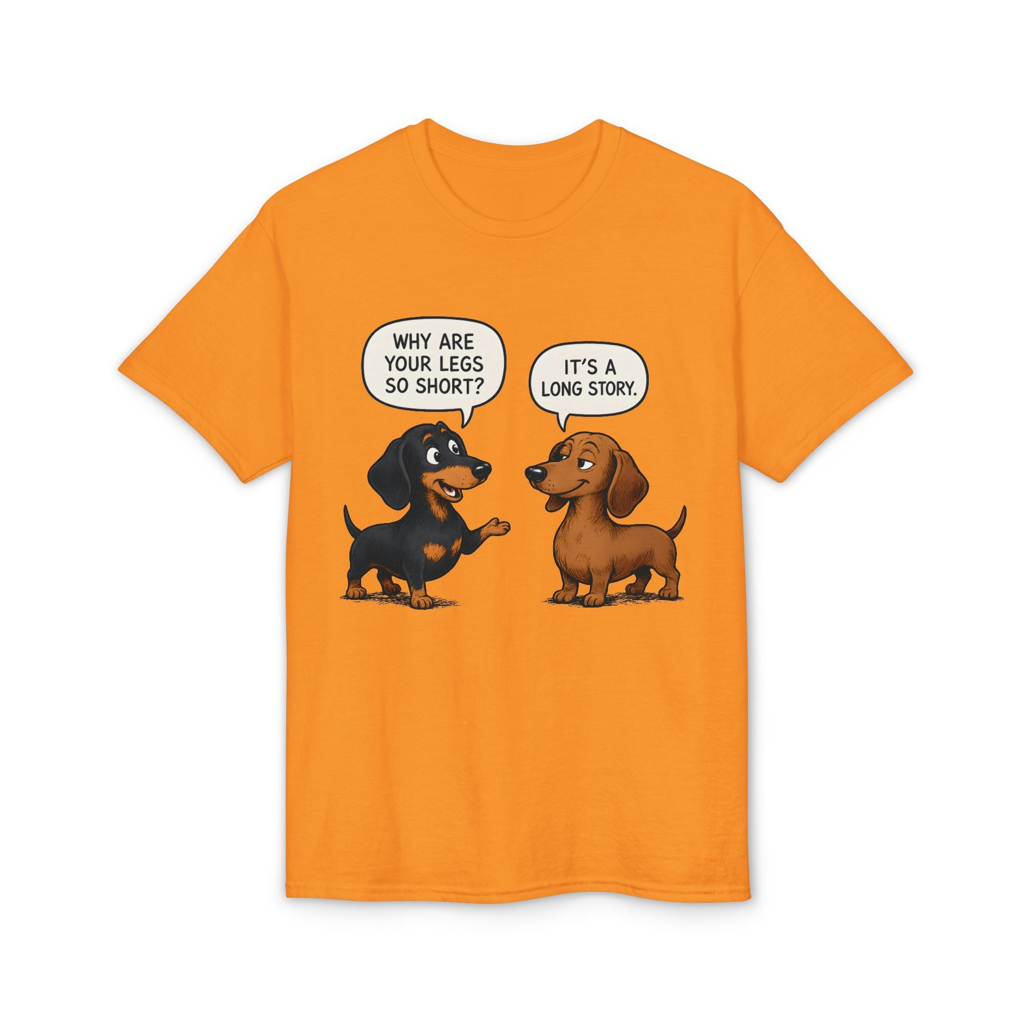 Why Are Your Legs So Short? T-Shirt