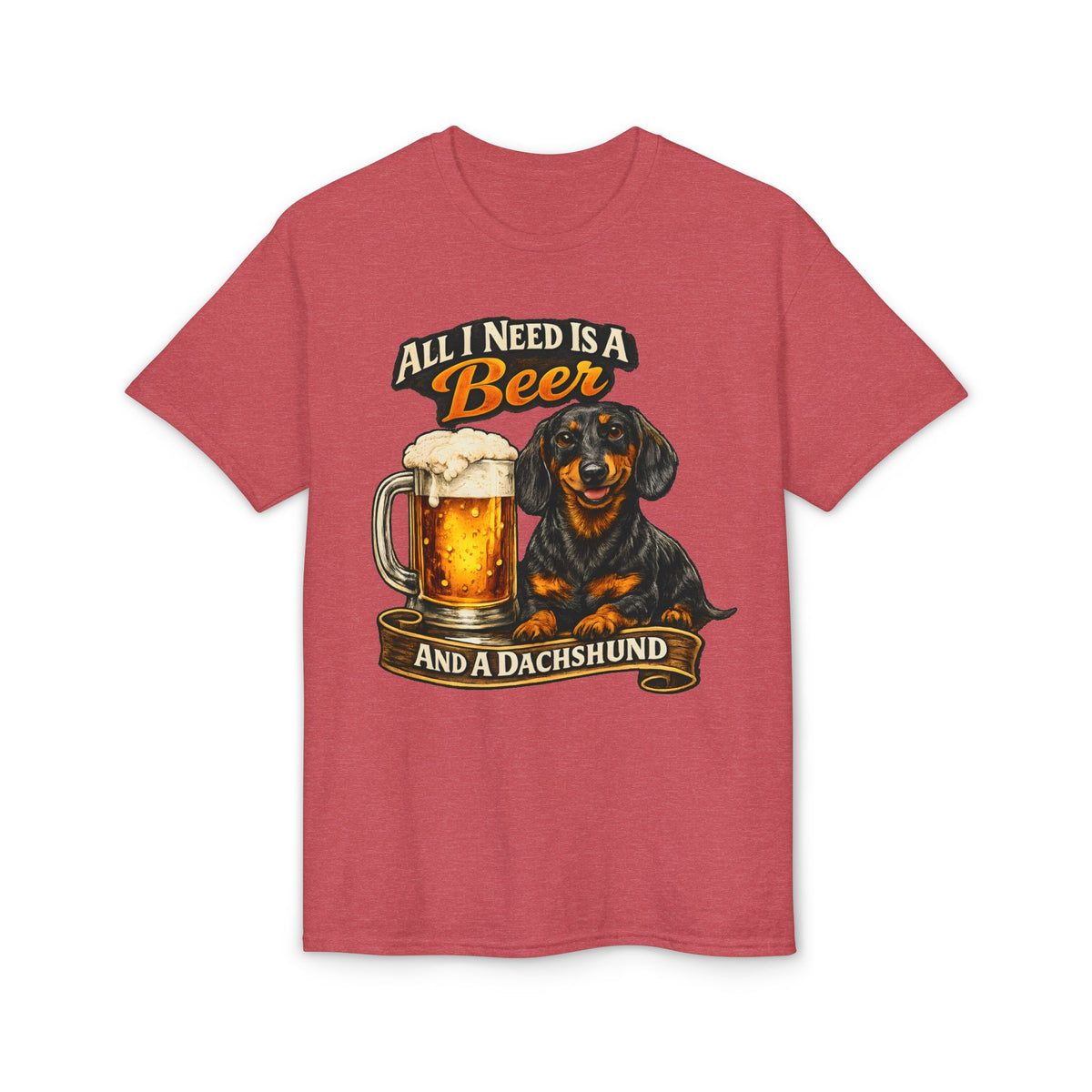 All I Need Is A Beer And A Dachshund T-Shirt