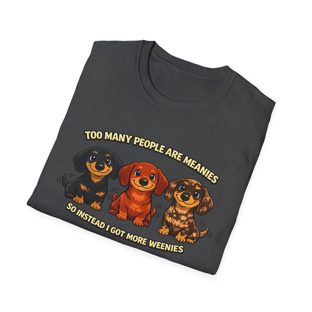 Too Many People Are Meanies T-Shirt
