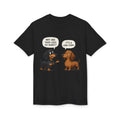 Why Are Your Legs So Short? T-Shirt
