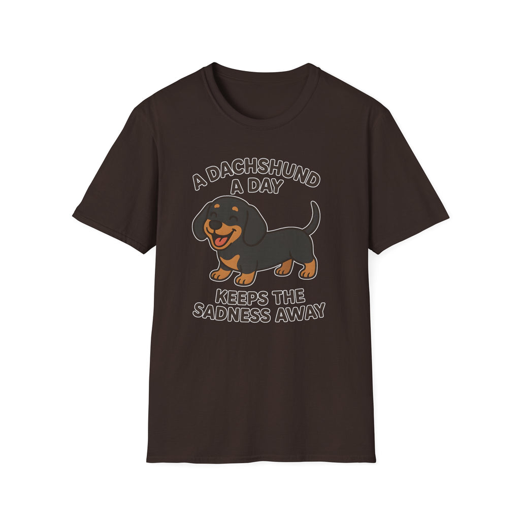A Dachshund A Day Keeps The Sadness Away T-Shirt