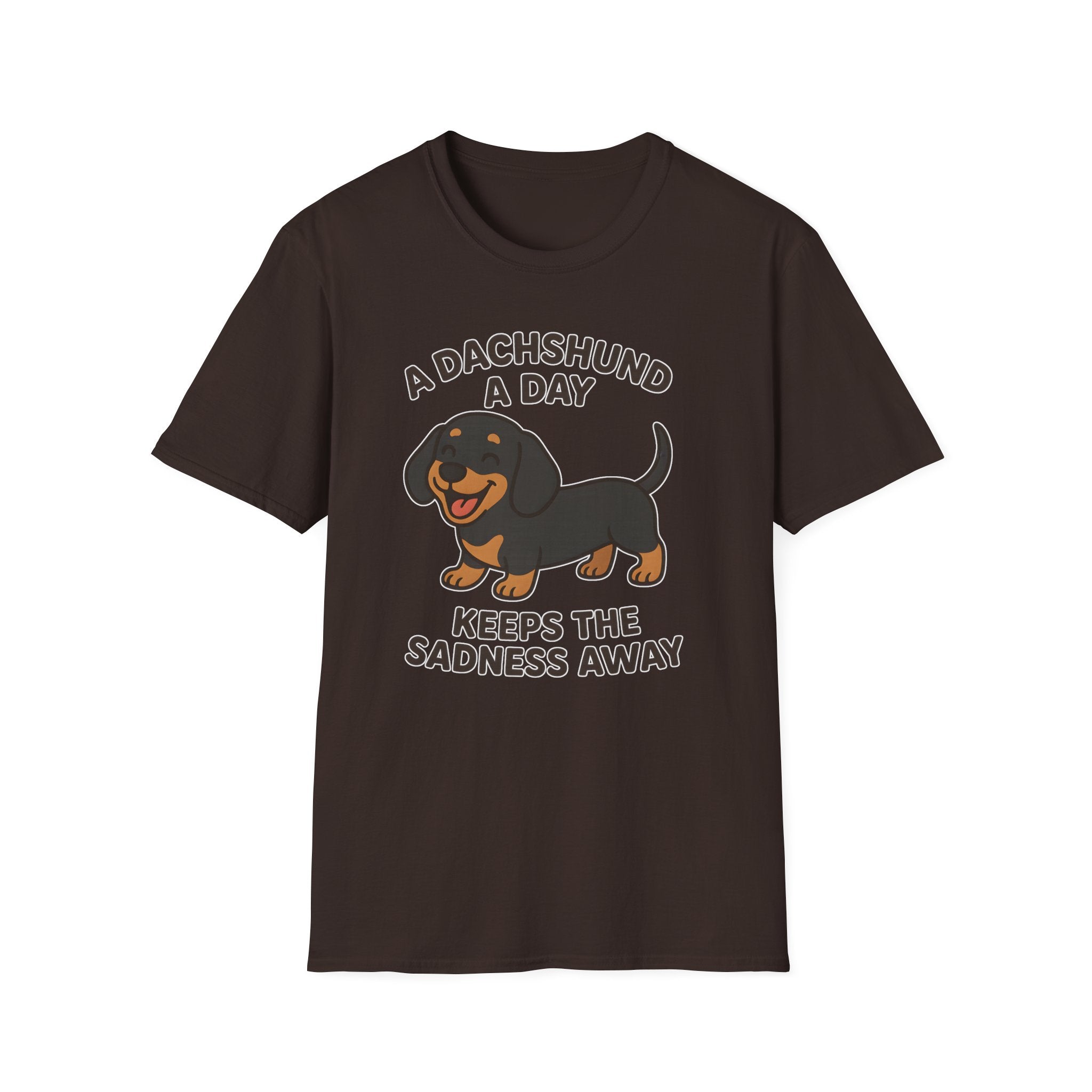 A Dachshund A Day Keeps The Sadness Away T-Shirt