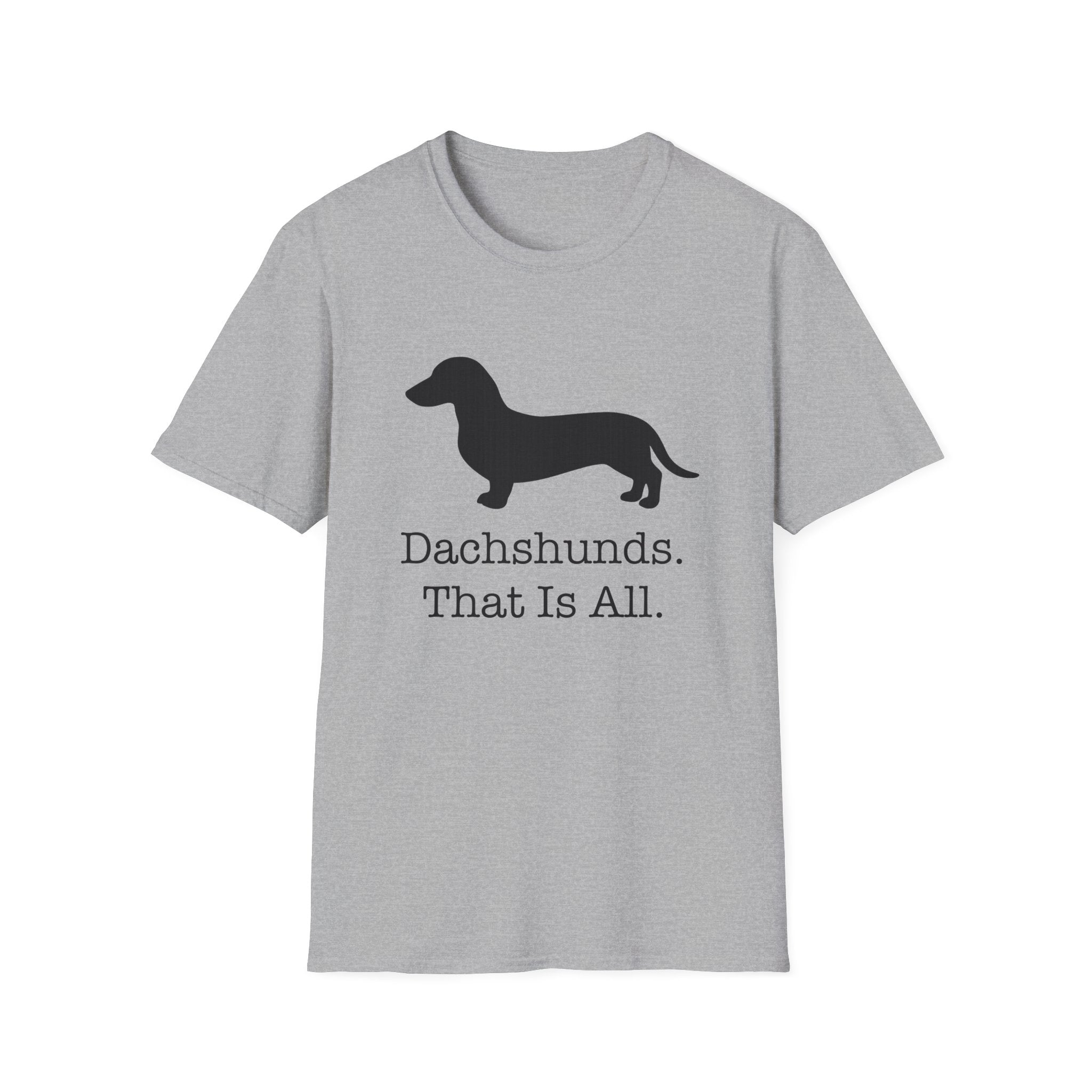 Dachshunds That Is All Short Hair T-Shirt