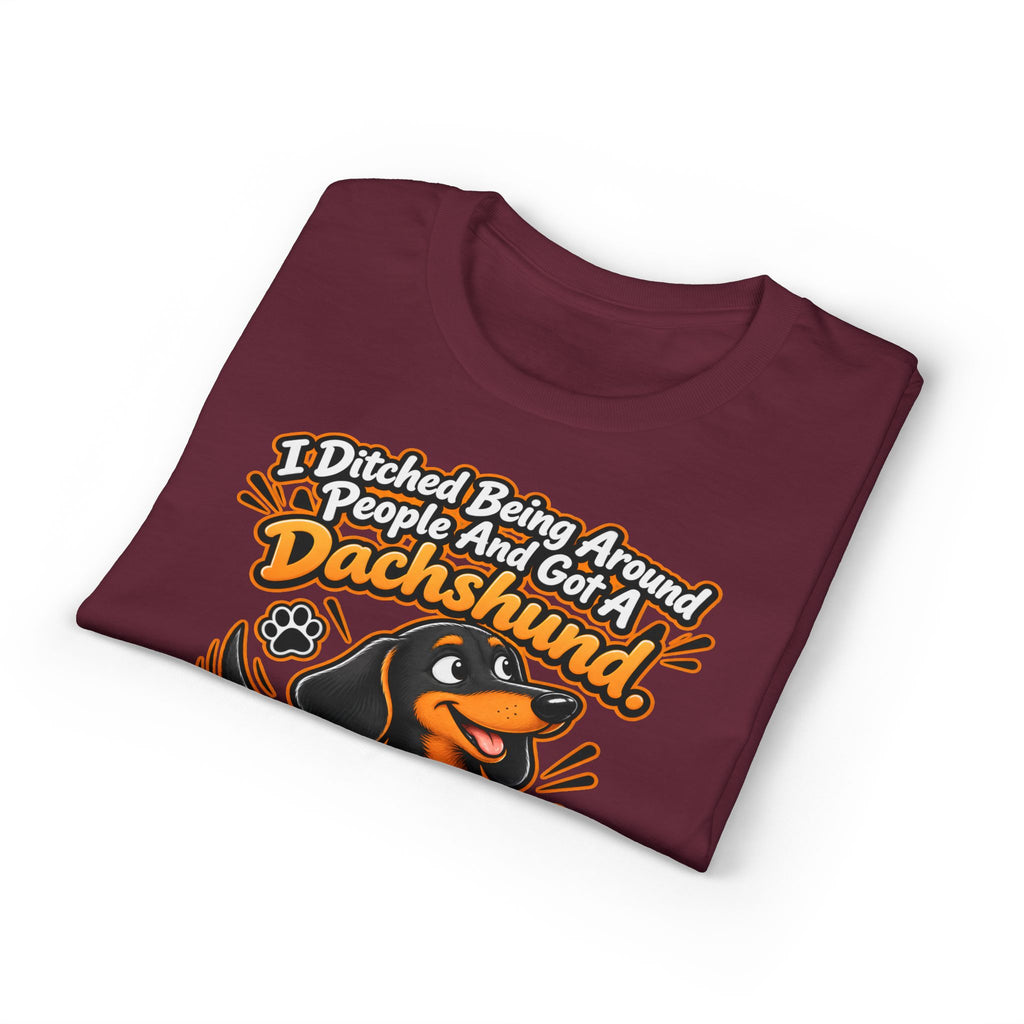 I Ditched Being Around People And Got A Dachshund. Best. Decision. Ever. Men's T-Shirt