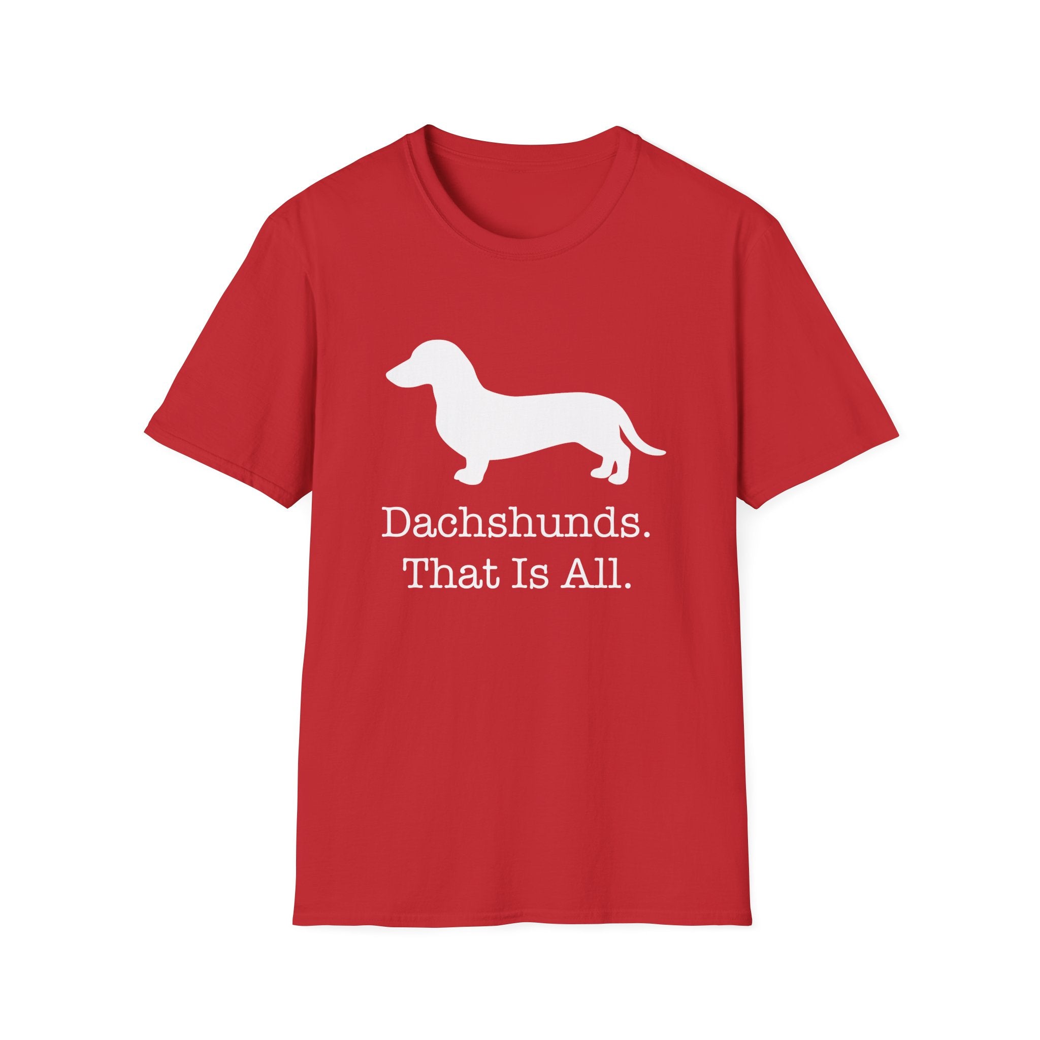 Dachshunds That Is All Short Hair T-Shirt