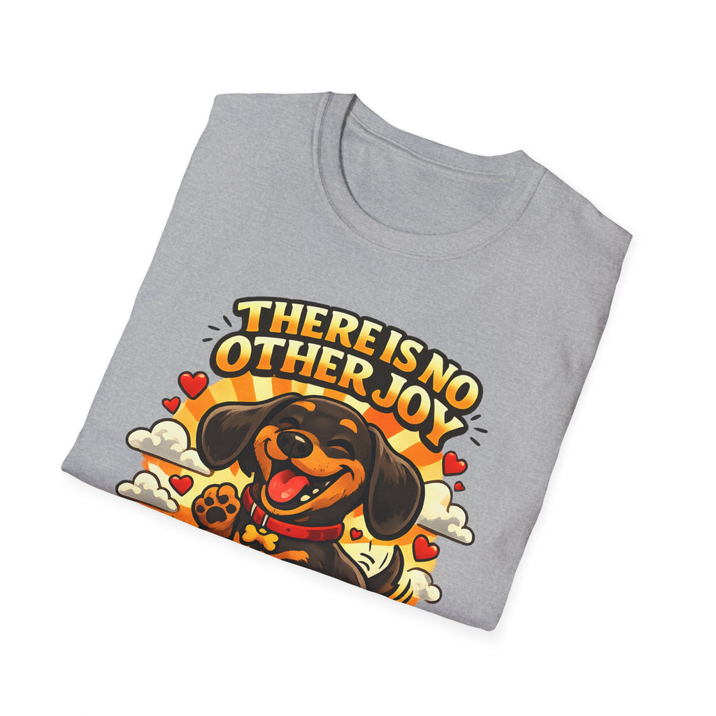 There Is No Other Joy Than The Love Of A Dachshund T-Shirt
