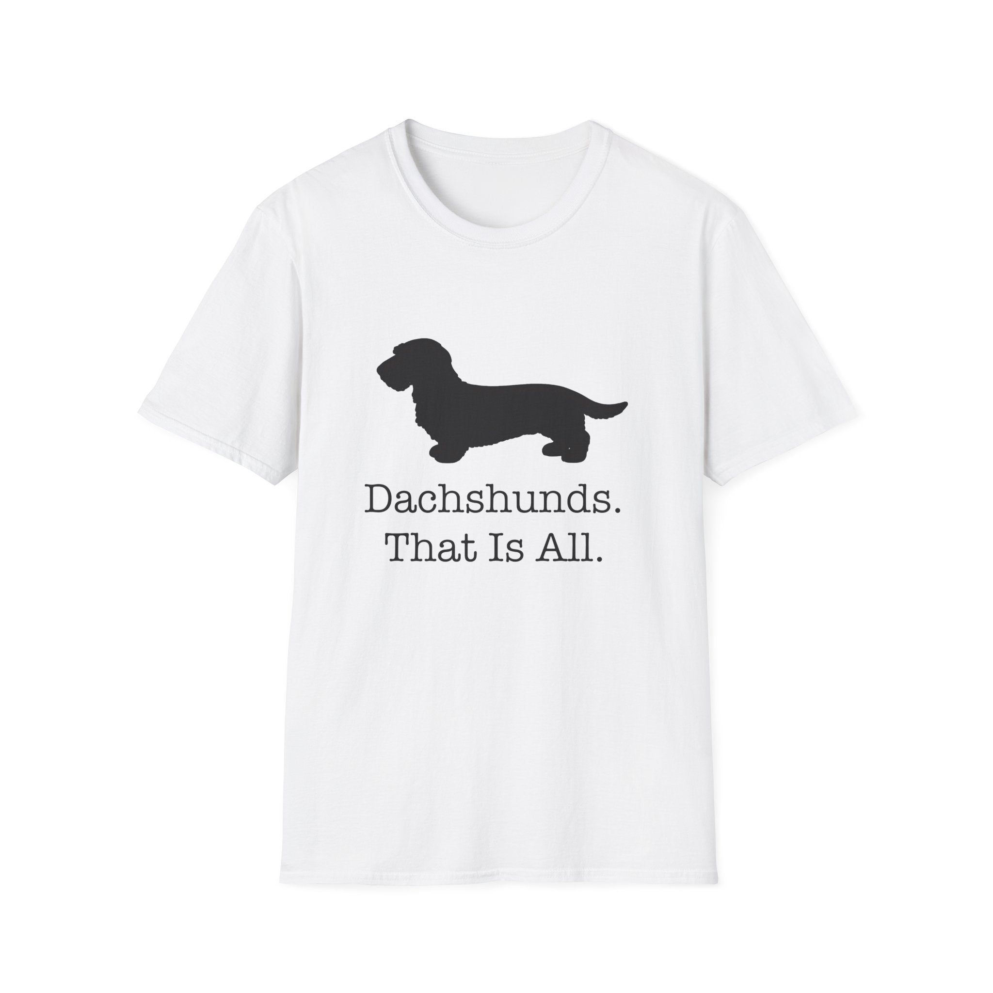 Dachshunds That Is All Wire Hair T-Shirt