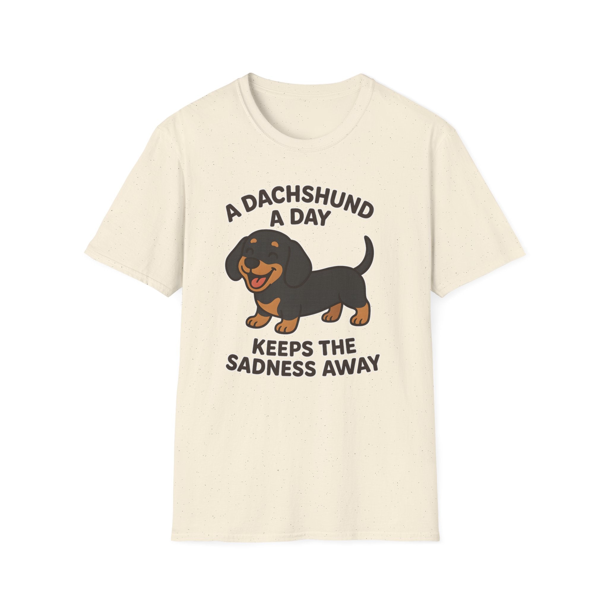 A Dachshund A Day Keeps The Sadness Away T-Shirt