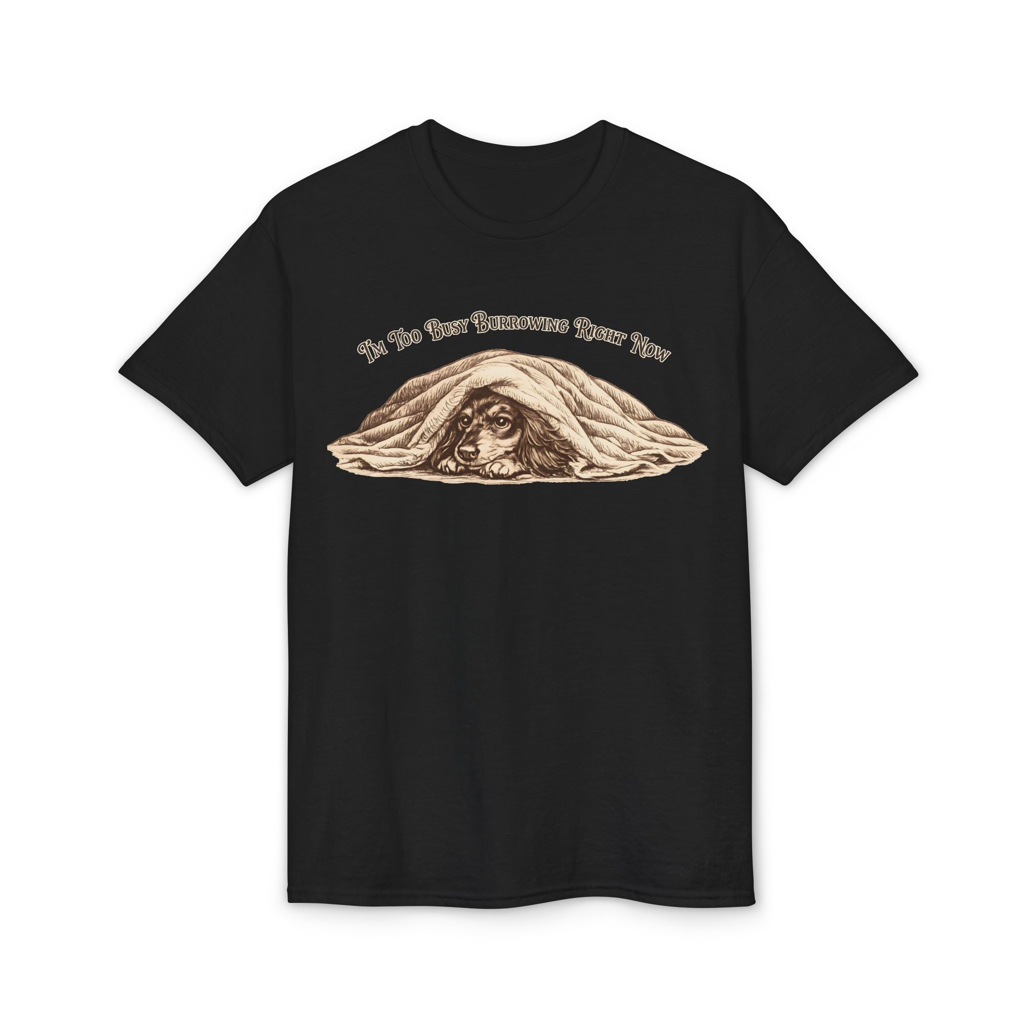 I'm Too Busy Burrowing Right Now T-Shirt