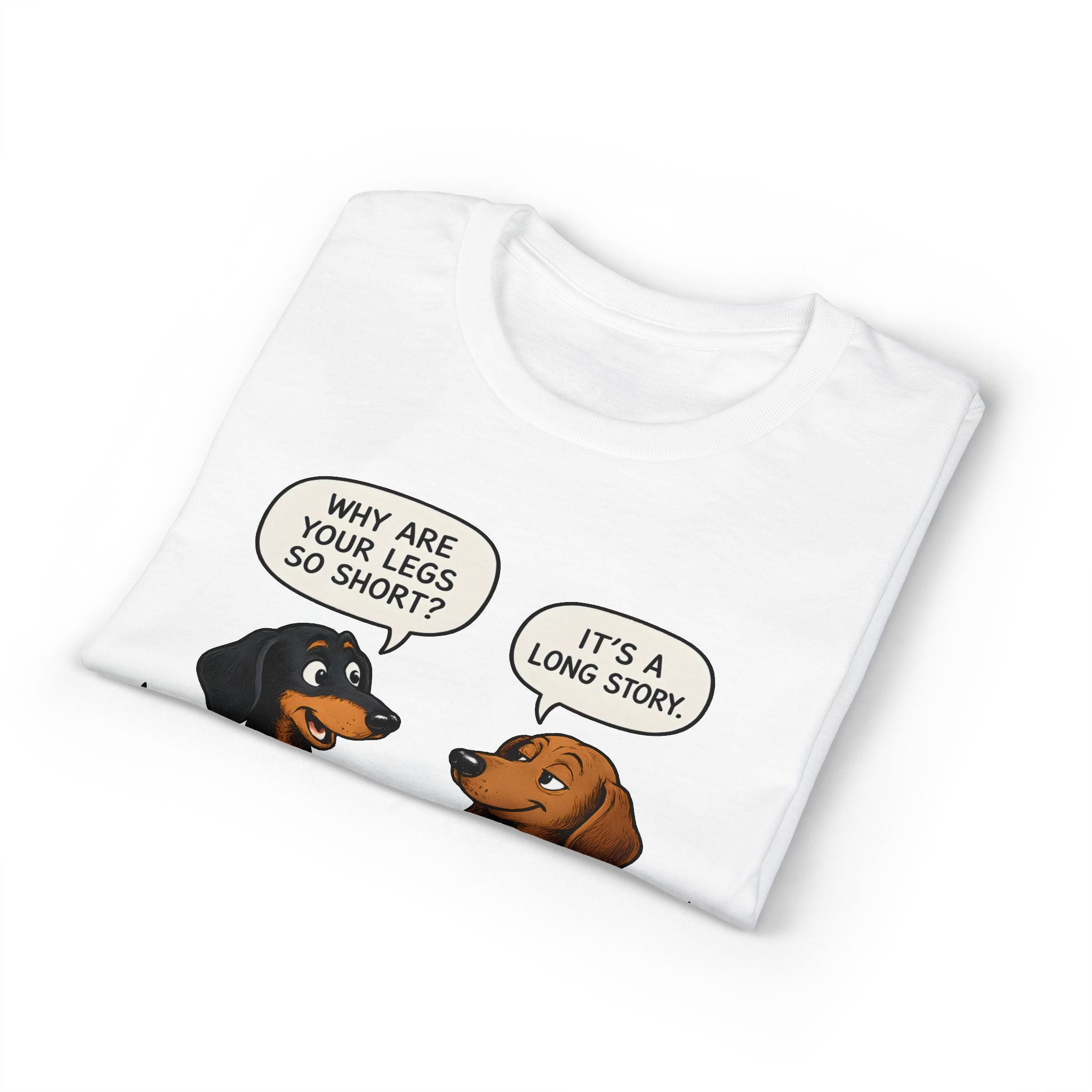 Why Are Your Legs So Short? T-Shirt