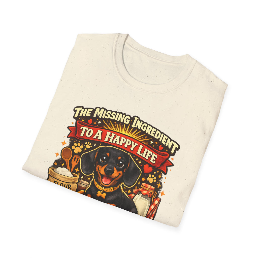 The Missing Ingredient To A Happy Life Is A Dachshund T-Shirt