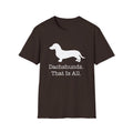Dachshunds That Is All Short Hair T-Shirt