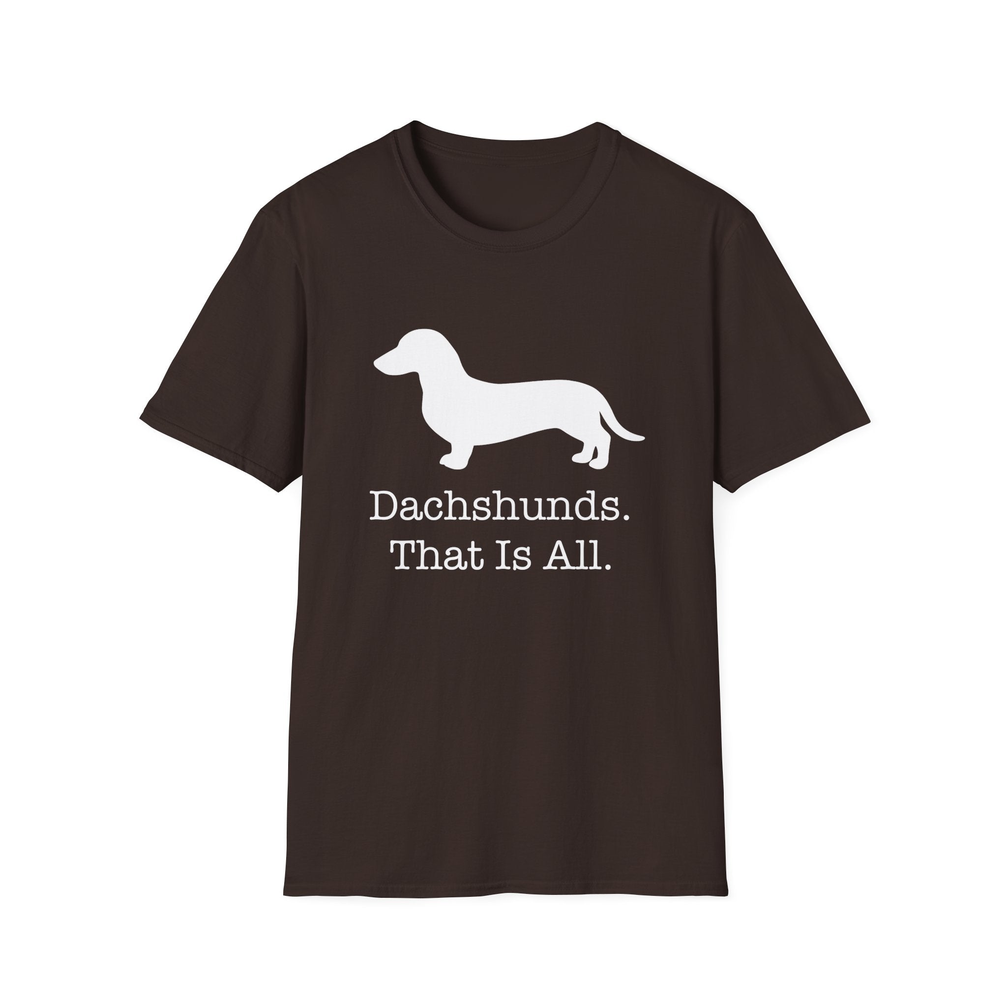 Dachshunds That Is All Short Hair T-Shirt