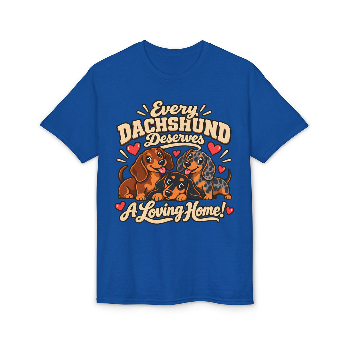 Every Dachshund Deserves A Loving Home T-Shirt
