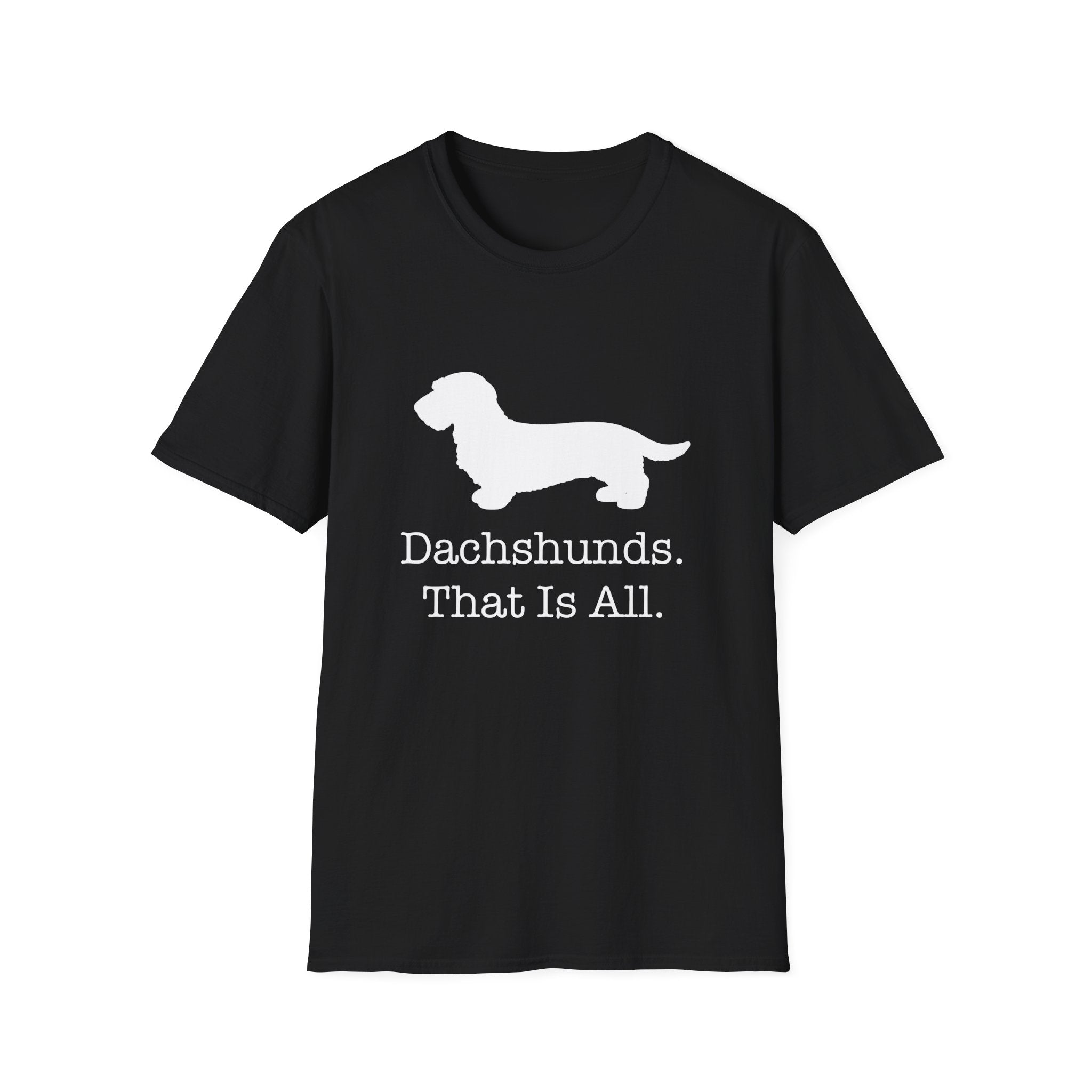 Dachshunds That Is All Wire Hair T-Shirt