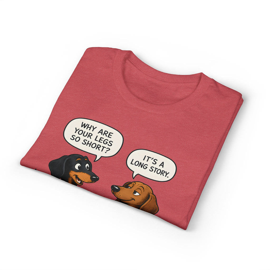 Why Are Your Legs So Short? T-Shirt