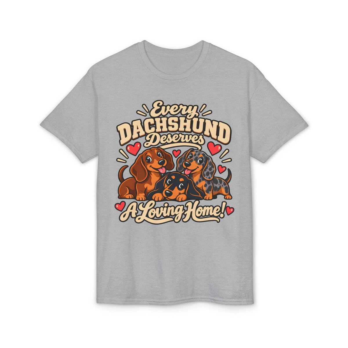 Every Dachshund Deserves A Loving Home T-Shirt