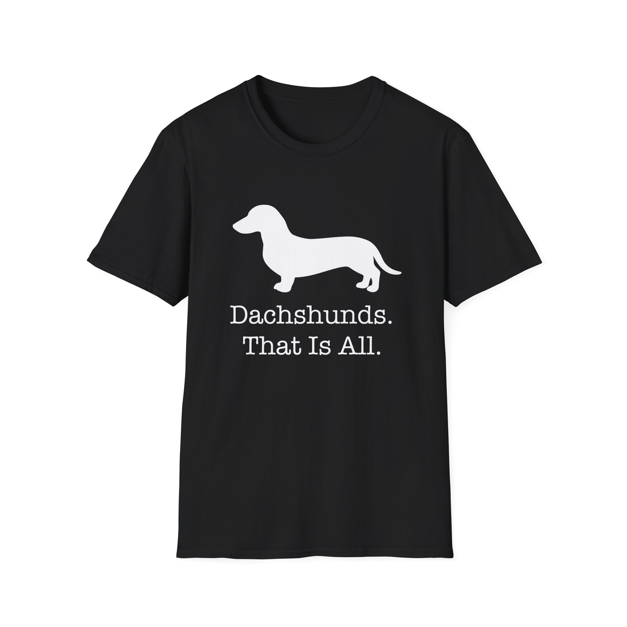 Dachshunds That Is All Short Hair T-Shirt