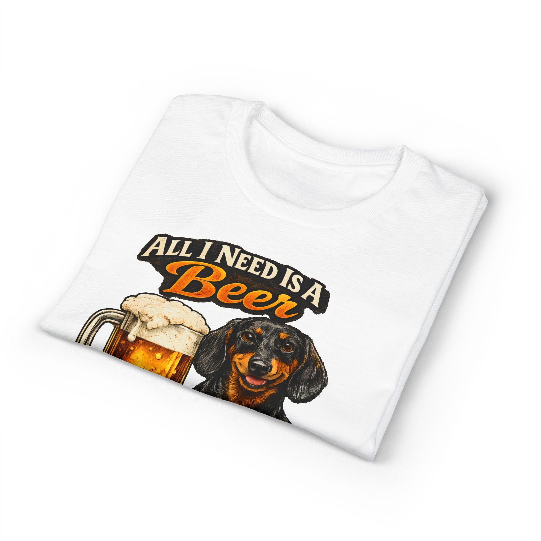 All I Need Is A Beer And A Dachshund T-Shirt