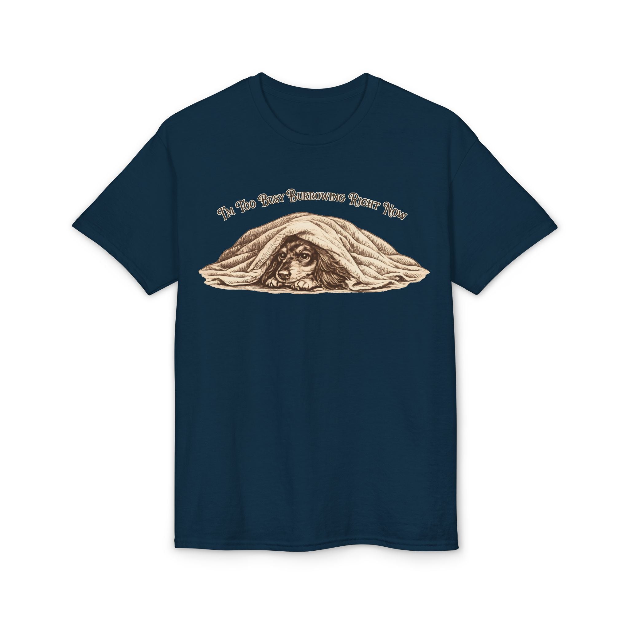 I'm Too Busy Burrowing Right Now T-Shirt