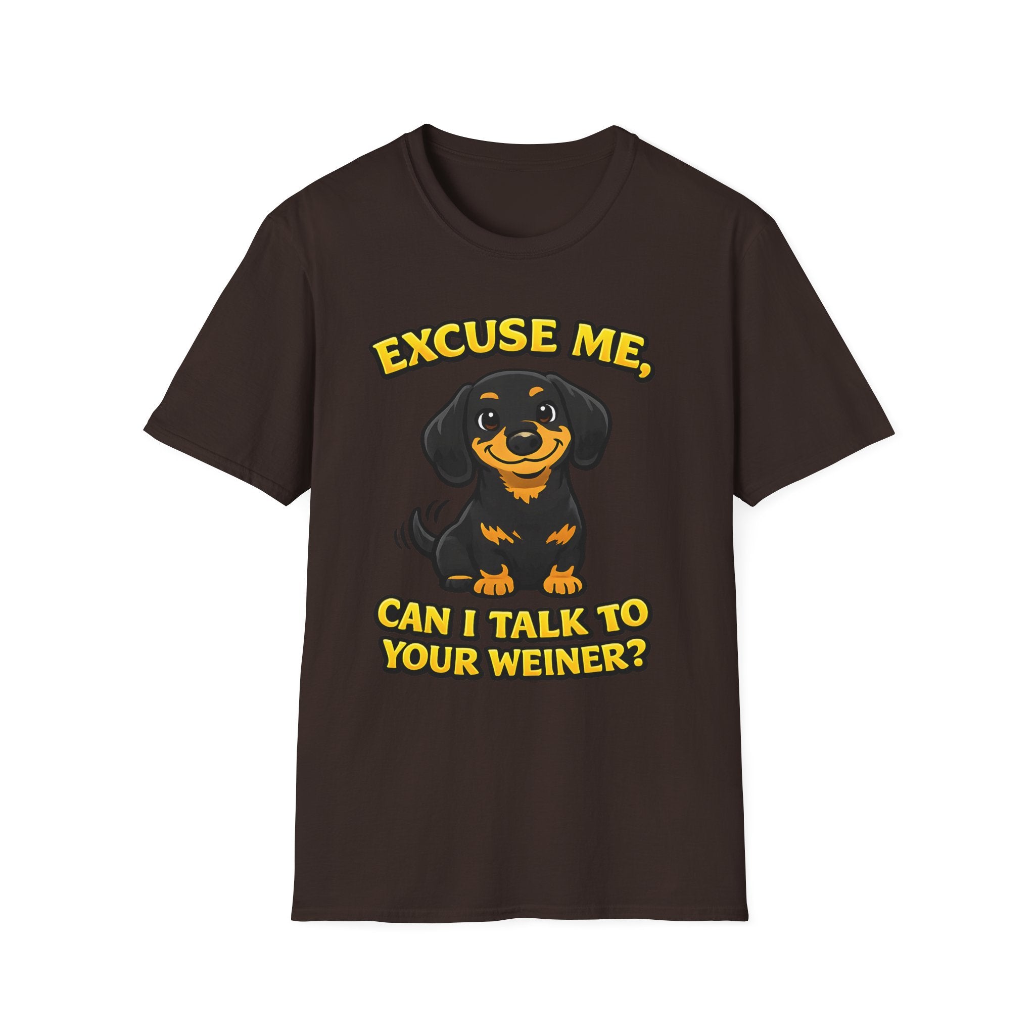 Excuse Me Can I Talk To Your Weiner T-Shirt