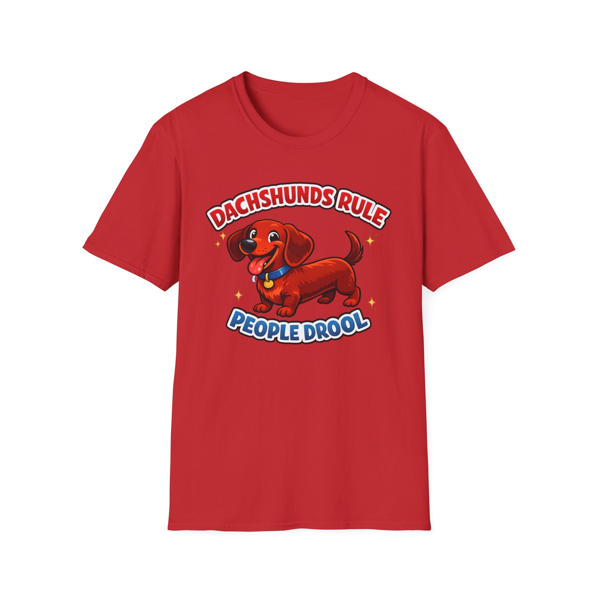 Dachshunds Rule People Drool T-Shirt