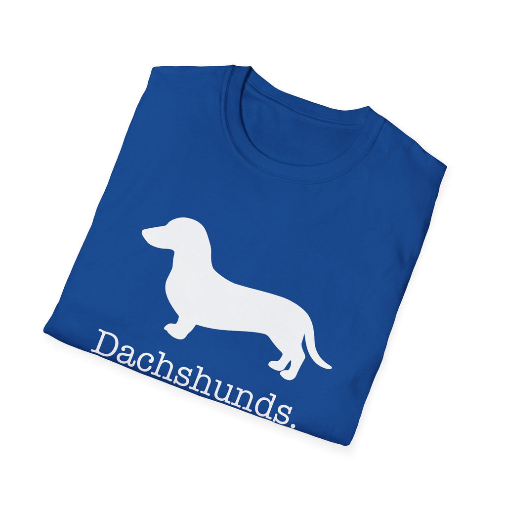 Dachshunds That Is All Short Hair T-Shirt