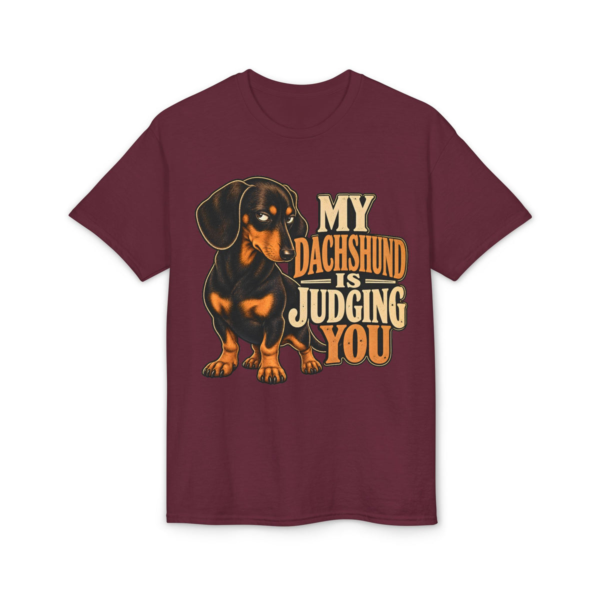 My Dachshund Is Judging You T-Shirt