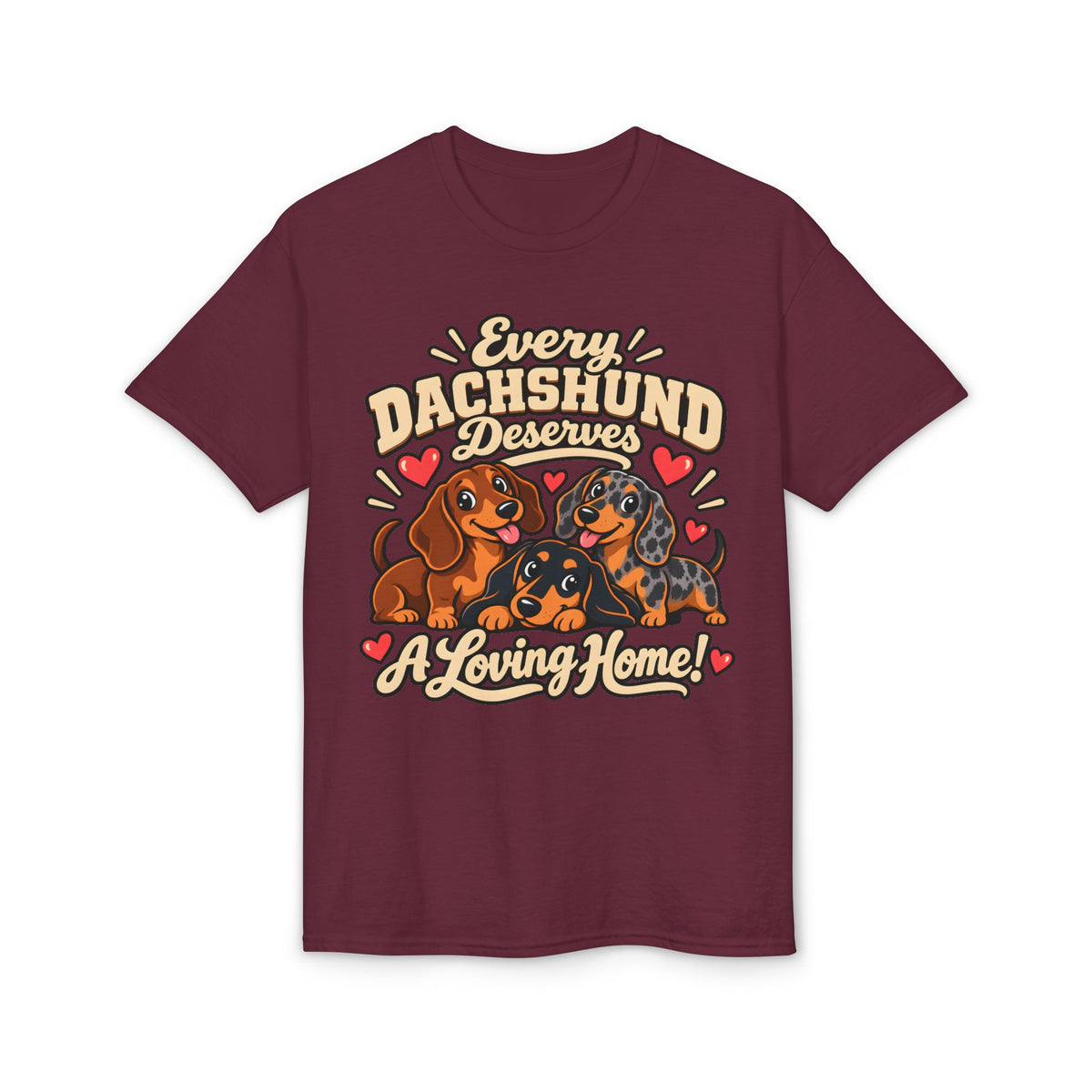 Every Dachshund Deserves A Loving Home T-Shirt