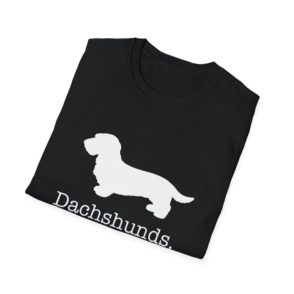 Dachshunds That Is All Wire Hair T-Shirt