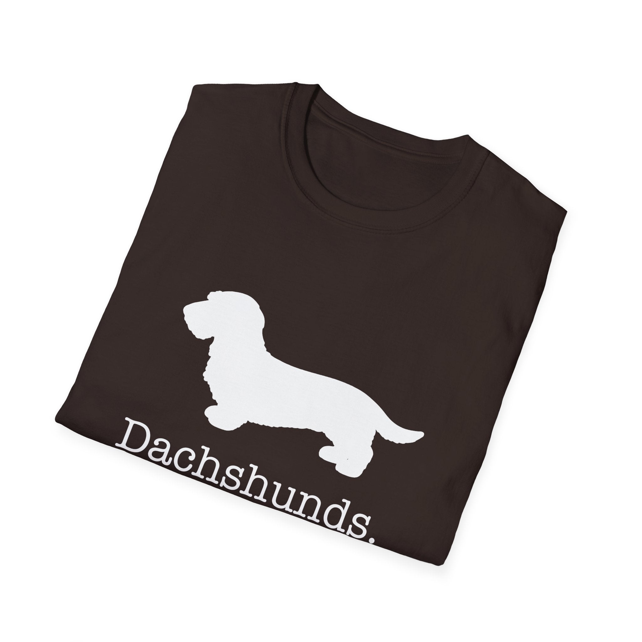 Dachshunds That Is All Wire Hair T-Shirt