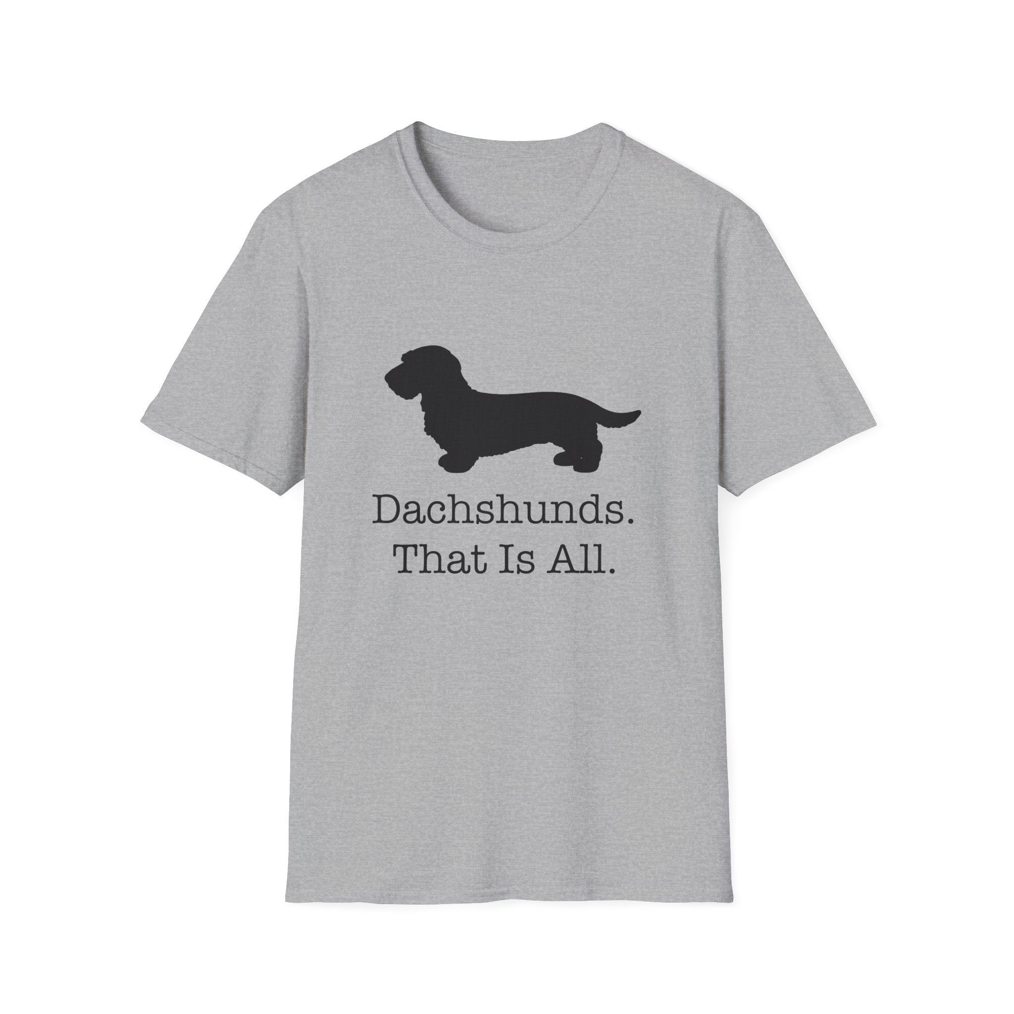 Dachshunds That Is All Wire Hair T-Shirt