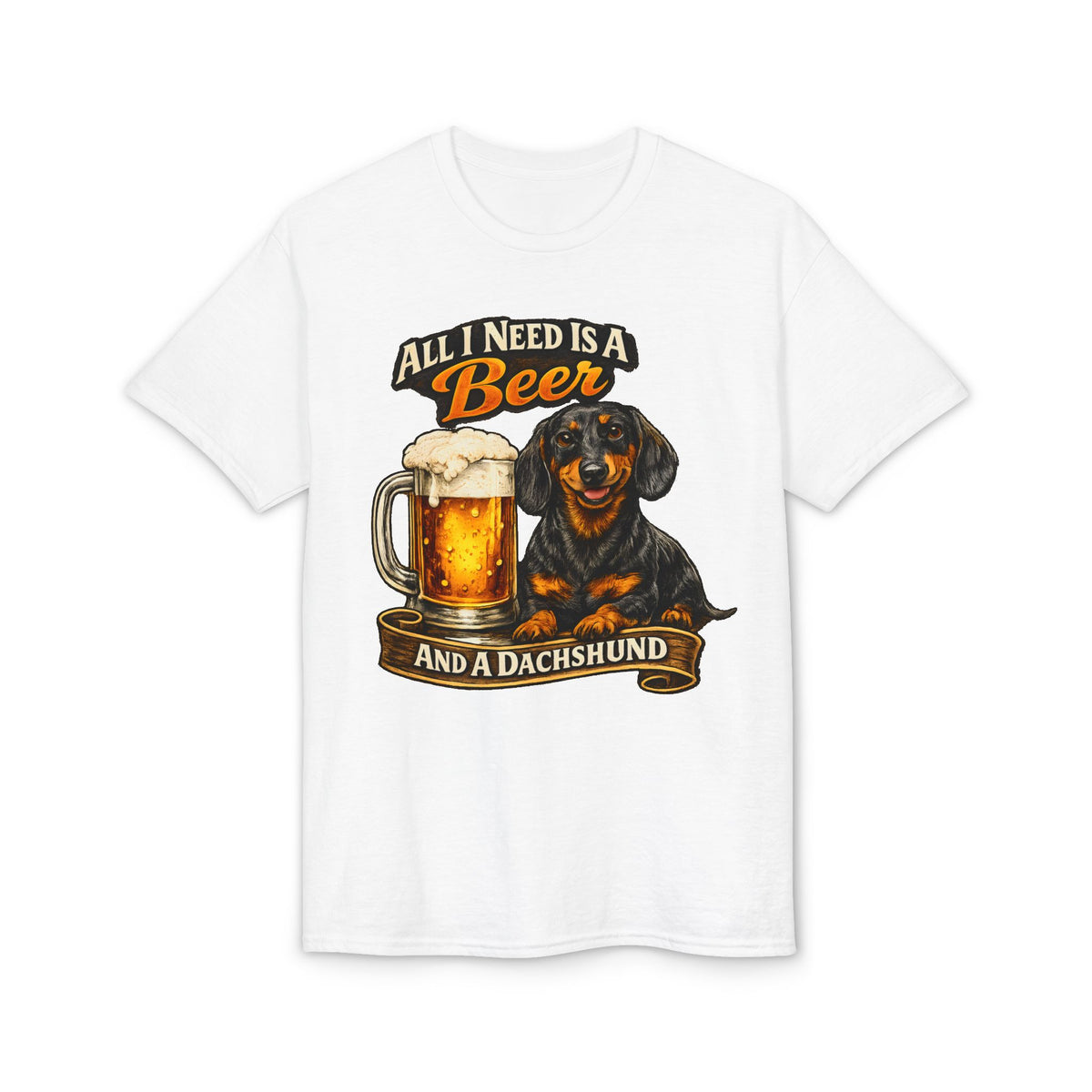 All I Need Is A Beer And A Dachshund T-Shirt