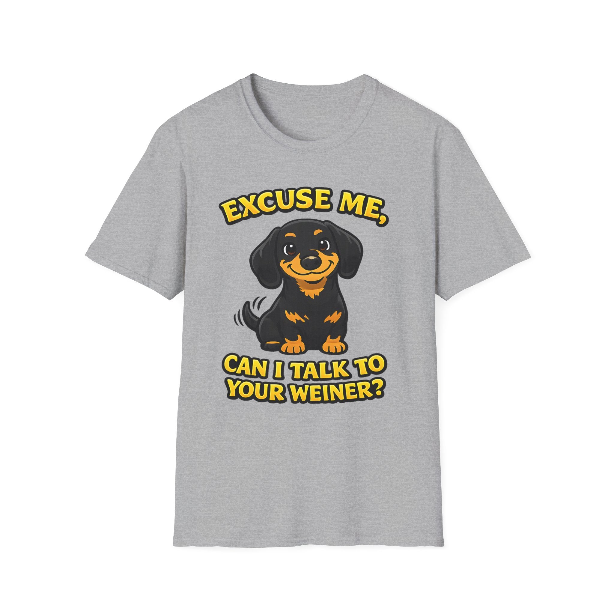 Excuse Me Can I Talk To Your Weiner T-Shirt