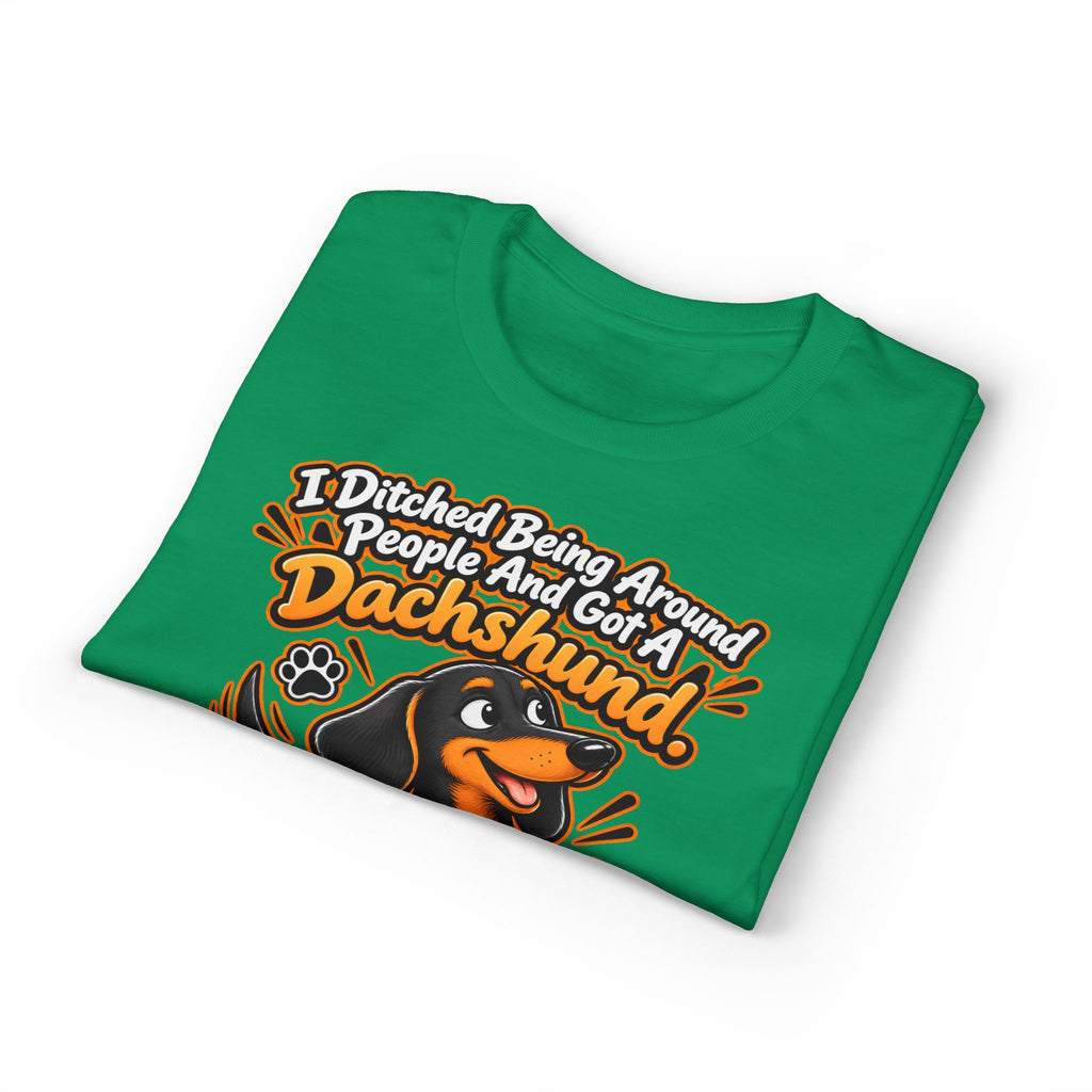 I Ditched Being Around People And Got A Dachshund. Best. Decision. Ever. Men's T-Shirt