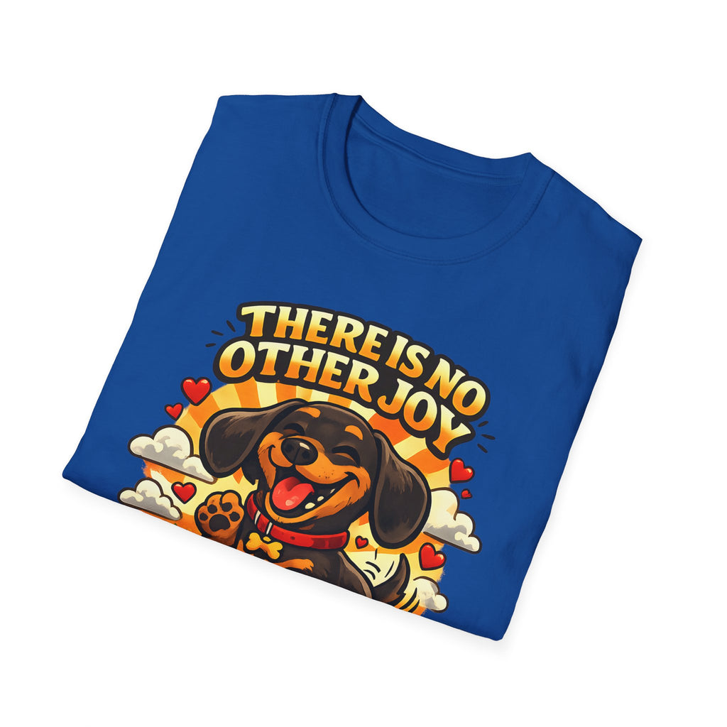 There Is No Other Joy Than The Love Of A Dachshund T-Shirt