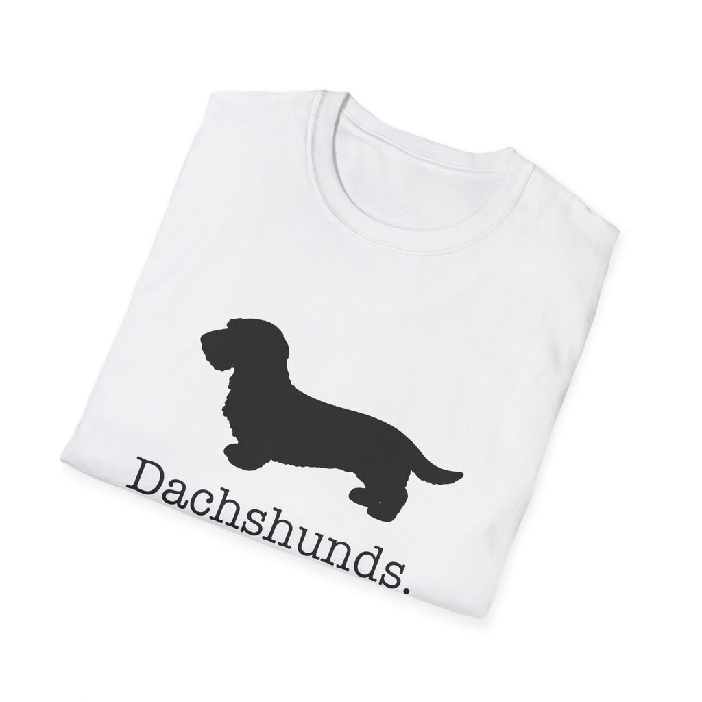 Dachshunds That Is All Wire Hair T-Shirt