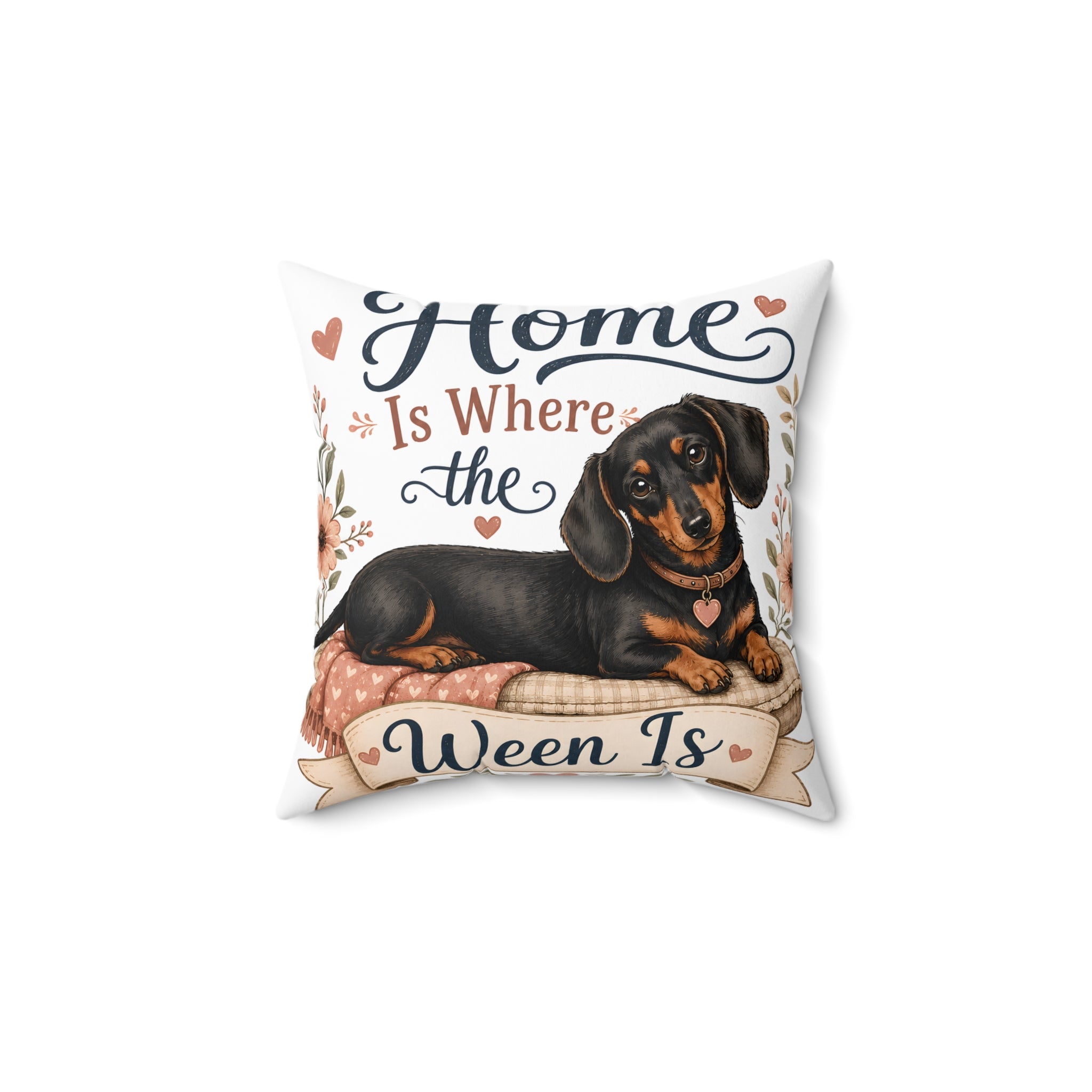 Home Is Where The Ween Is Spun Polyester Square Decorative Pillow