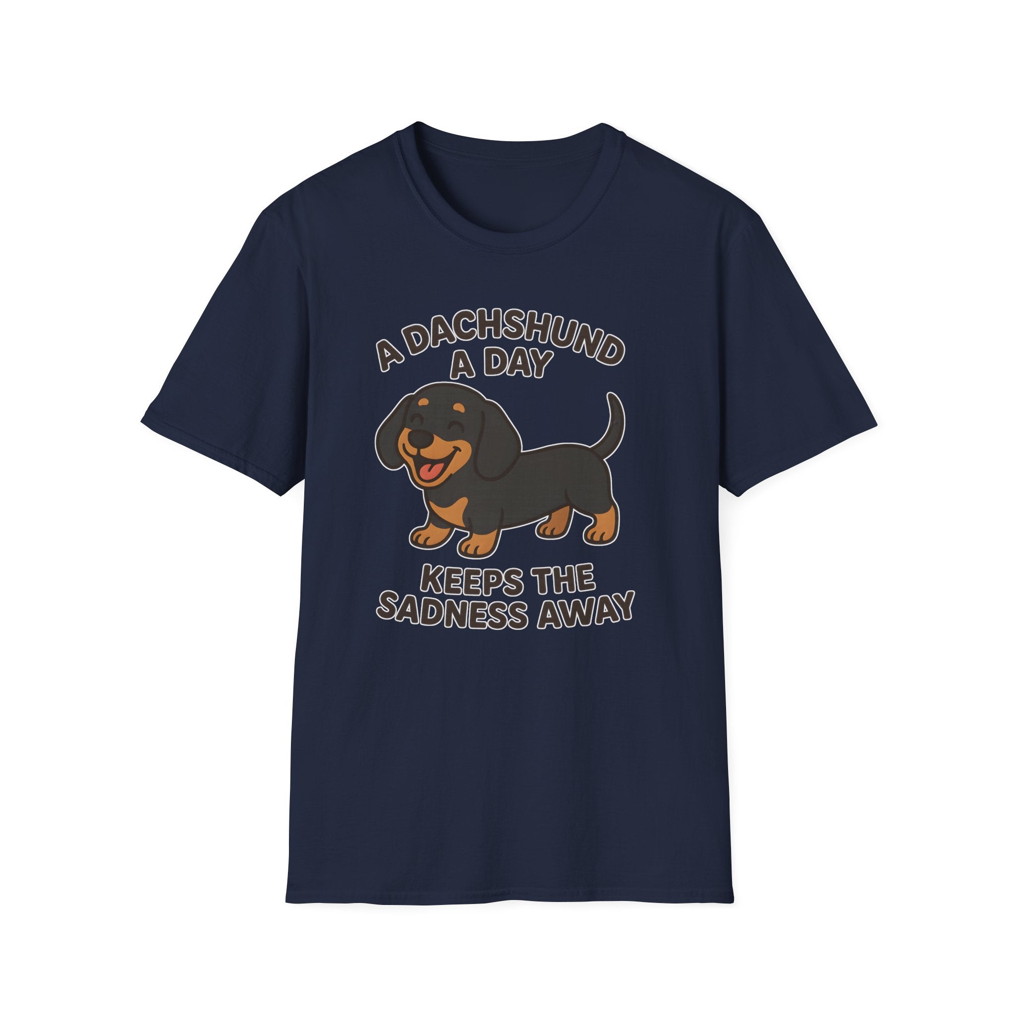 A Dachshund A Day Keeps The Sadness Away T-Shirt