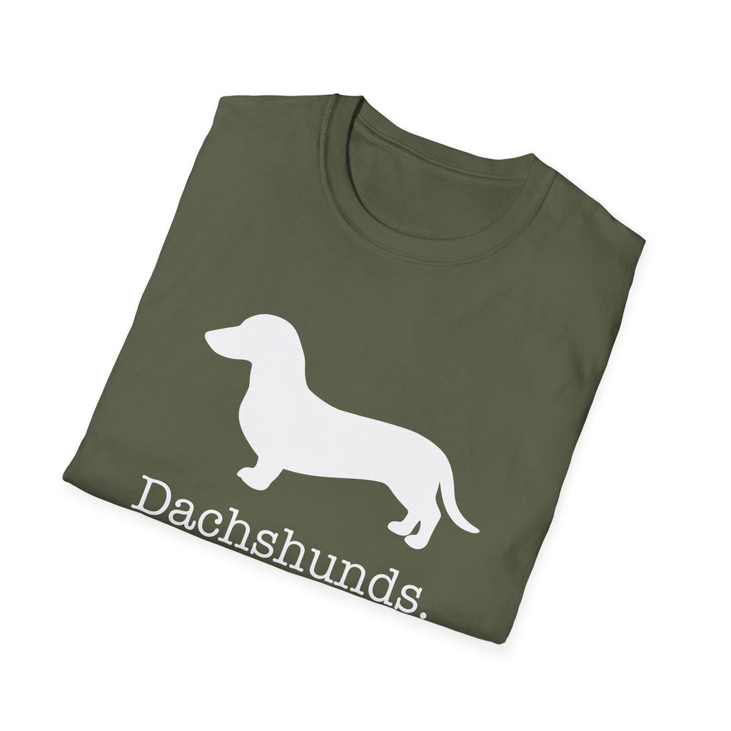 Dachshunds That Is All Short Hair T-Shirt
