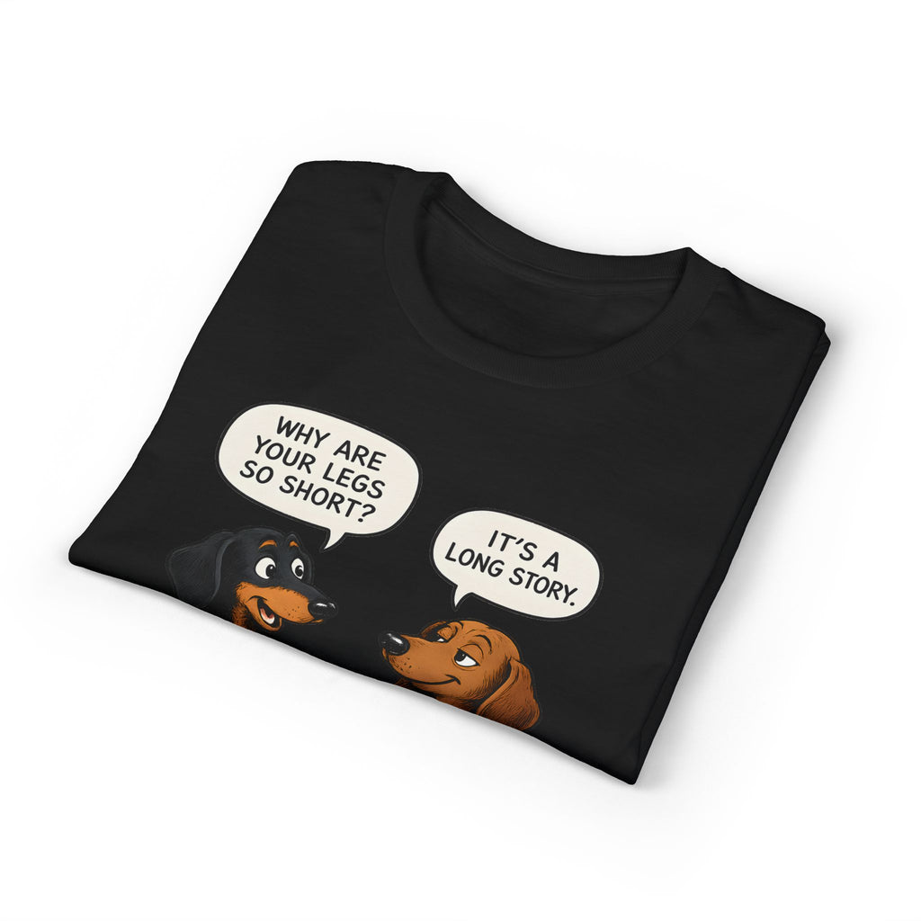 Why Are Your Legs So Short? T-Shirt